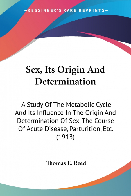 Sex, Its Origin And Determination