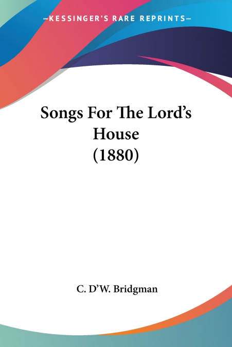 Songs For The Lord’s House (1880)