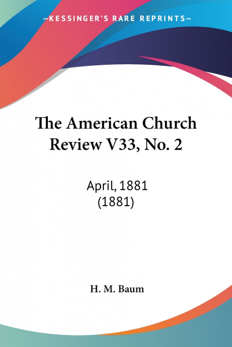 The American Church Review V33, No. 2