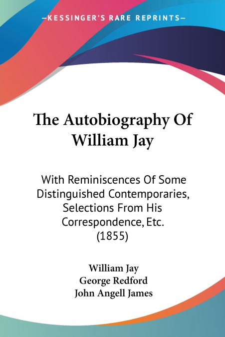 The Autobiography Of William Jay