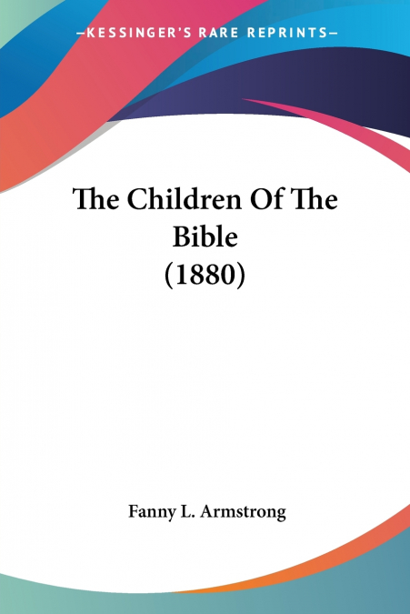 The Children Of The Bible (1880)