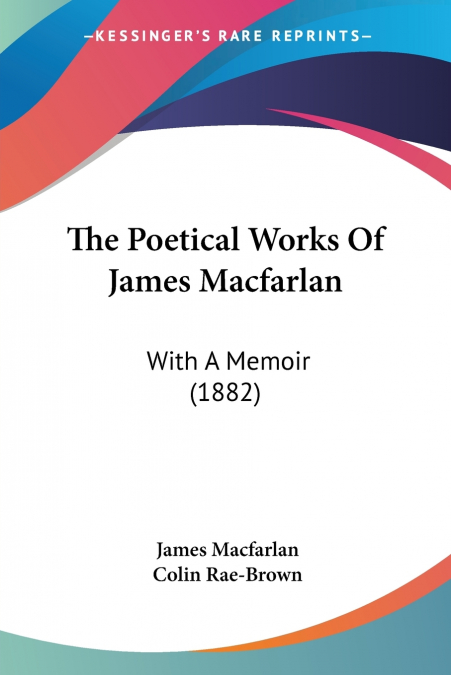 The Poetical Works Of James Macfarlan