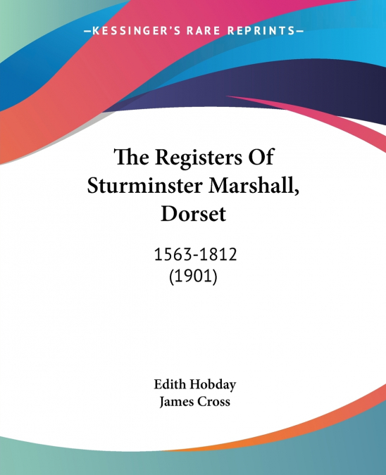The Registers Of Sturminster Marshall, Dorset