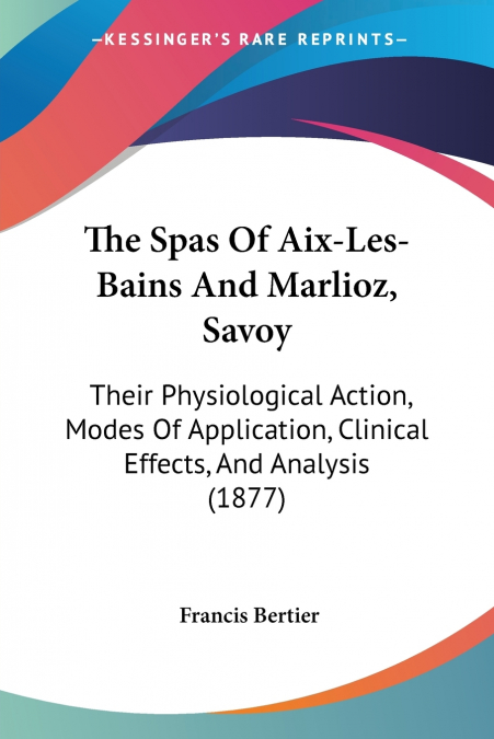 The Spas Of Aix-Les-Bains And Marlioz, Savoy