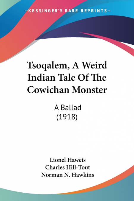 Tsoqalem, A Weird Indian Tale Of The Cowichan Monster