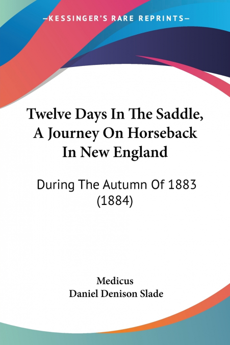 Twelve Days In The Saddle, A Journey On Horseback In New England