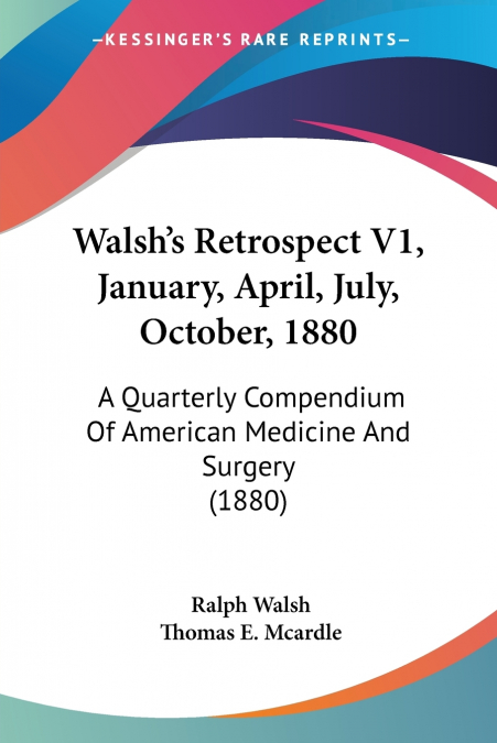 Walsh’s Retrospect V1, January, April, July, October, 1880