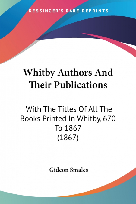 Whitby Authors And Their Publications