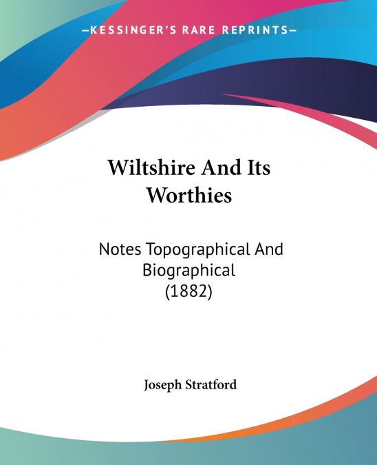 Wiltshire And Its Worthies