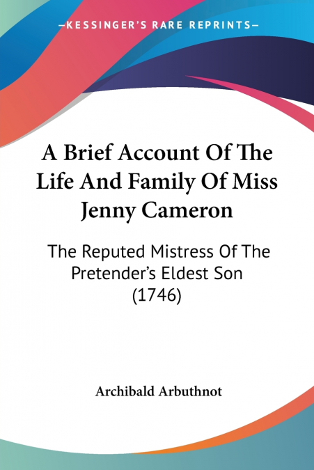 A Brief Account Of The Life And Family Of Miss Jenny Cameron