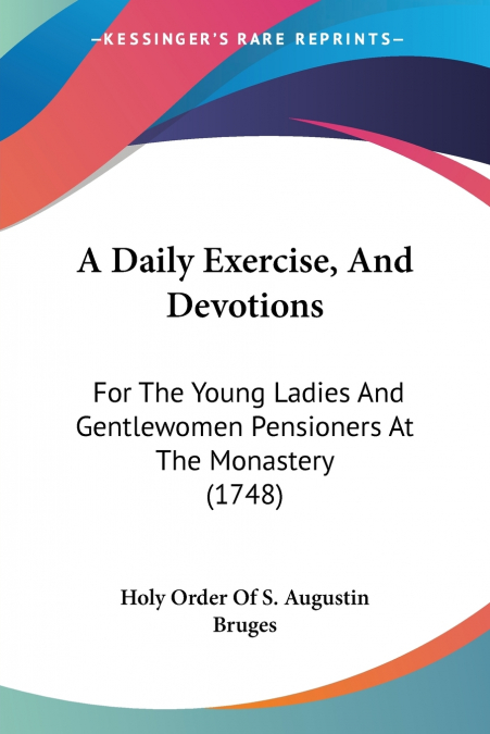A Daily Exercise, And Devotions