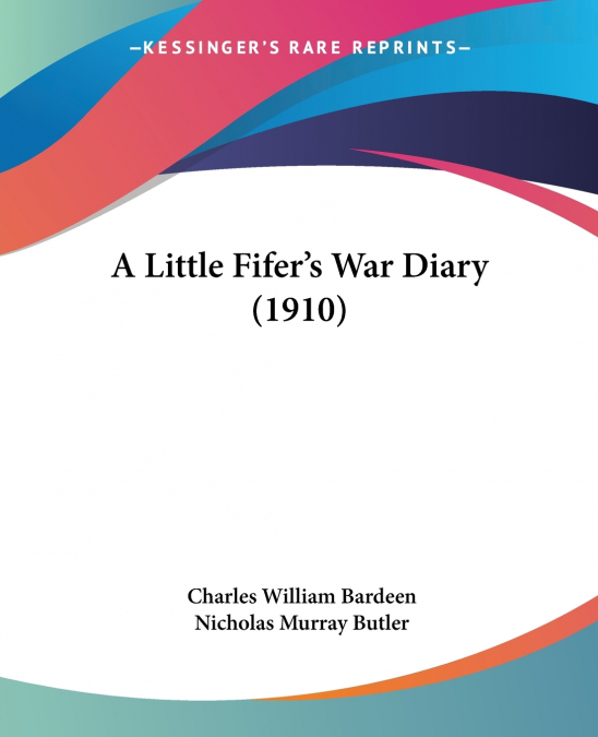 A Little Fifer’s War Diary (1910)