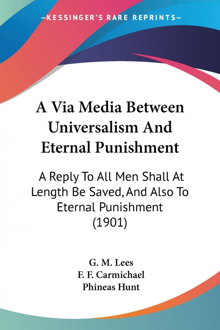 A Via Media Between Universalism And Eternal Punishment