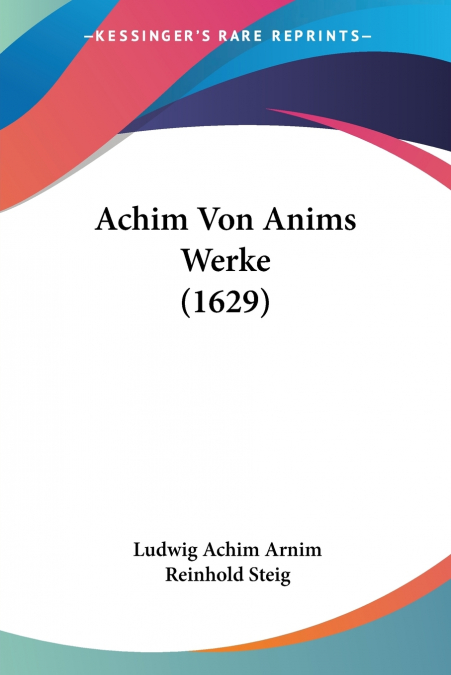 Achim Von Anims Werke (1629)