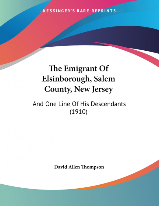 The Emigrant Of Elsinborough, Salem County, New Jersey