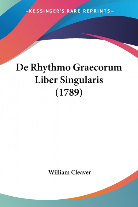 De Rhythmo Graecorum Liber Singularis (1789)