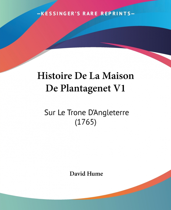 Histoire De La Maison De Plantagenet V1
