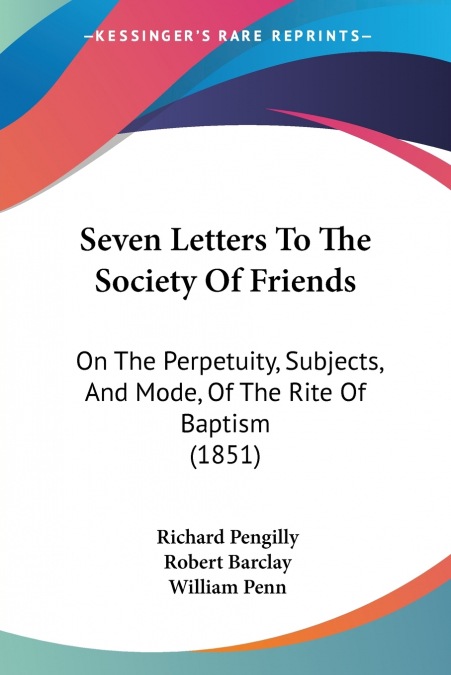 Seven Letters To The Society Of Friends