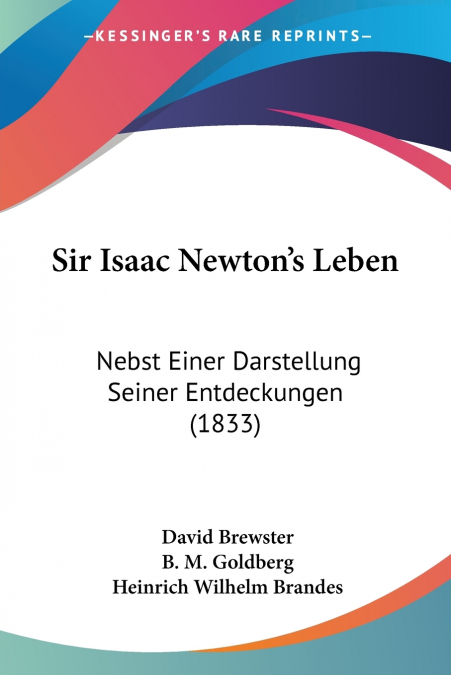 Sir Isaac Newton’s Leben