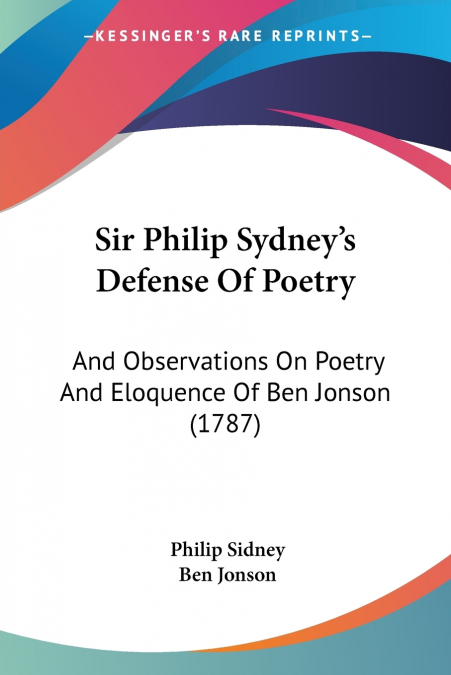 Sir Philip Sydney’s Defense Of Poetry