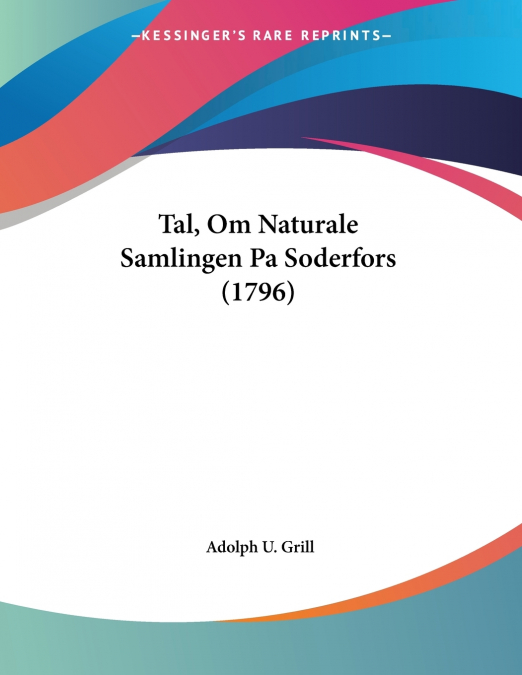 Tal, Om Naturale Samlingen Pa Soderfors (1796)
