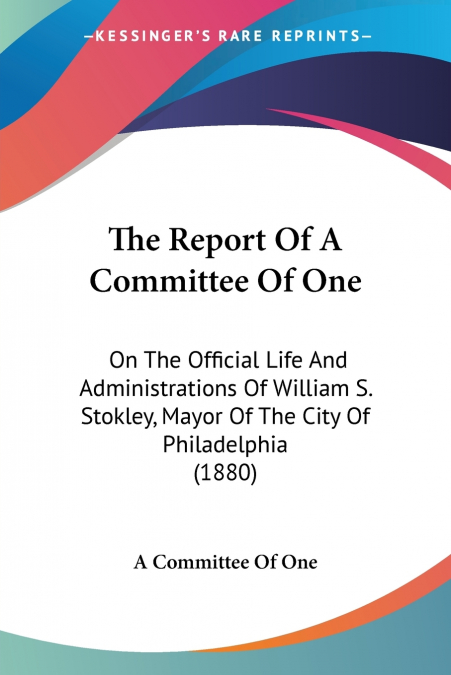 The Report Of A Committee Of One