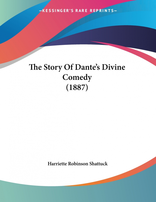 The Story Of Dante’s Divine Comedy (1887)