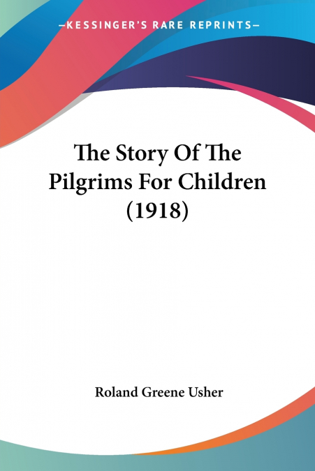 The Story Of The Pilgrims For Children (1918)