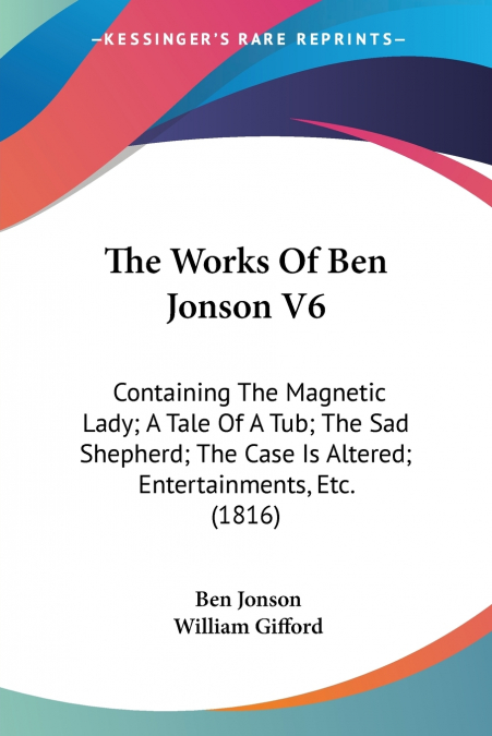 The Works Of Ben Jonson V6