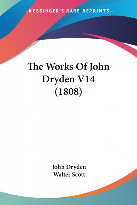 The Works Of John Dryden V14 (1808)
