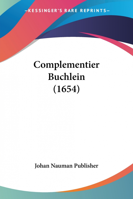 Complementier Buchlein (1654)