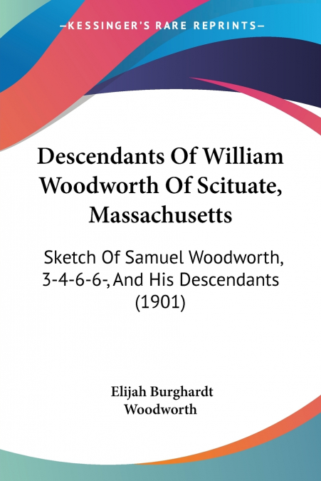 Descendants Of William Woodworth Of Scituate, Massachusetts
