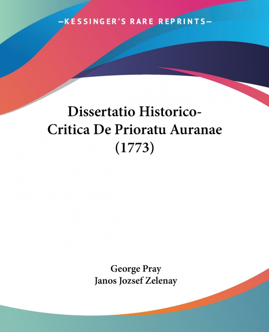 Dissertatio Historico-Critica De Prioratu Auranae (1773)