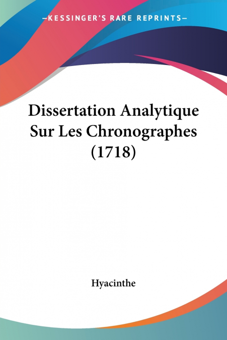 Dissertation Analytique Sur Les Chronographes (1718)