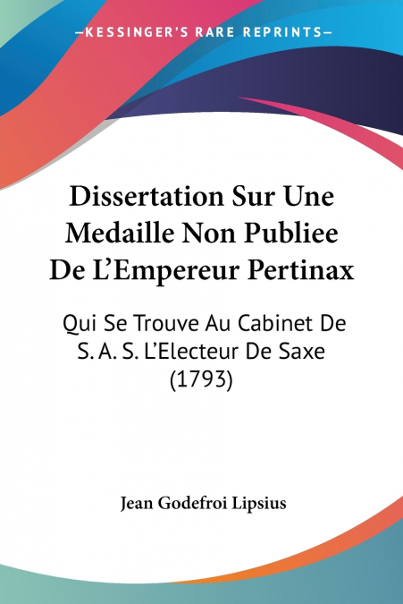 Dissertation Sur Une Medaille Non Publiee De L’Empereur Pertinax