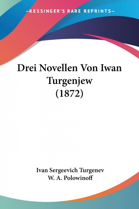 Drei Novellen Von Iwan Turgenjew (1872)