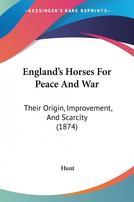England’s Horses For Peace And War