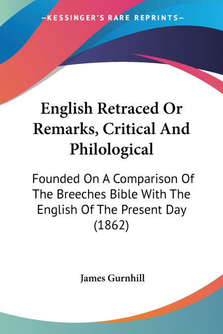 English Retraced Or Remarks, Critical And Philological