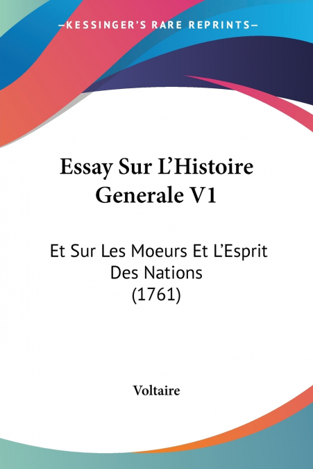 Essay Sur L’Histoire Generale V1