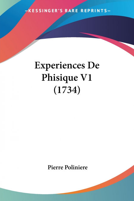 Experiences De Phisique V1 (1734)
