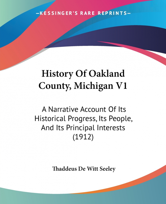 History Of Oakland County, Michigan V1