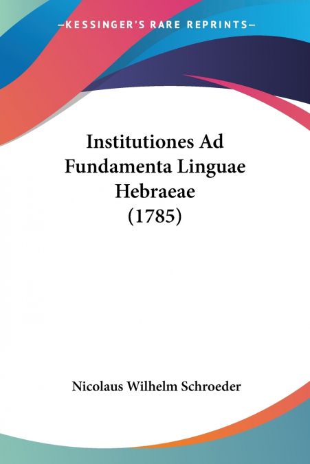 Institutiones Ad Fundamenta Linguae Hebraeae (1785)