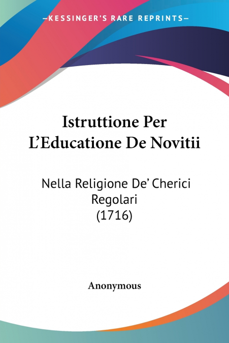Istruttione Per L’Educatione De Novitii