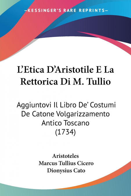 L’Etica D’Aristotile E La Rettorica Di M. Tullio