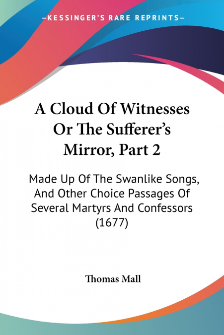 A Cloud Of Witnesses Or The Sufferer’s Mirror, Part 2
