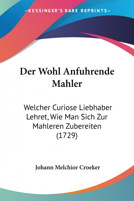 Der Wohl Anfuhrende Mahler