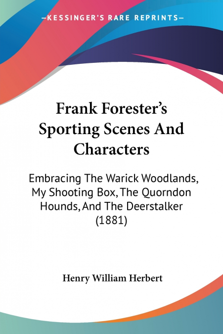 Frank Forester’s Sporting Scenes And Characters