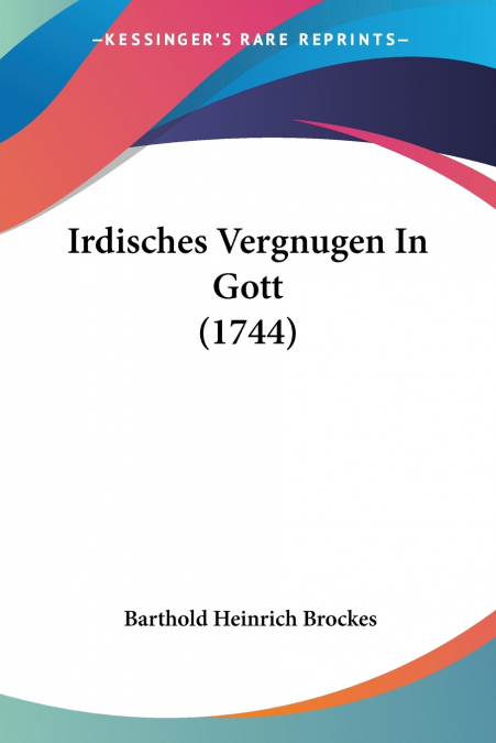 Irdisches Vergnugen In Gott (1744)