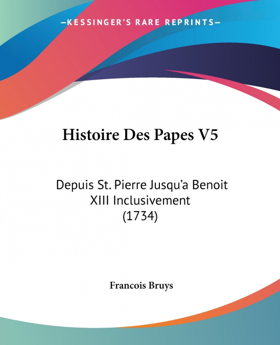 Histoire Des Papes V5