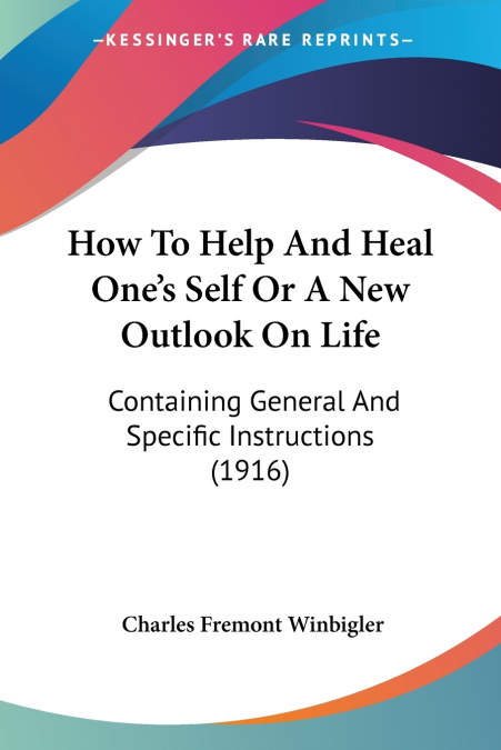 How To Help And Heal One’s Self Or A New Outlook On Life
